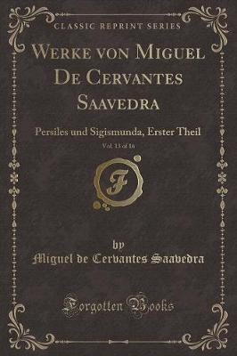 Book cover for Werke Von Miguel de Cervantes Saavedra, Vol. 13 of 16