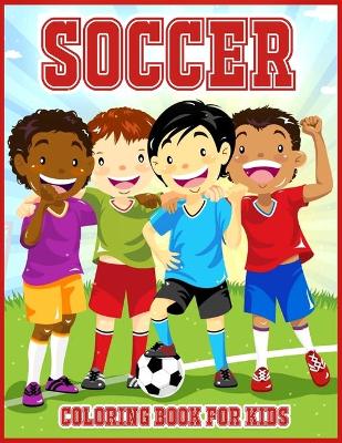 Book cover for Soccer Coloring Book For Kids