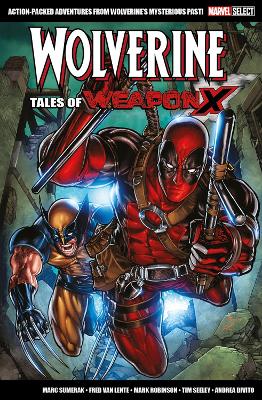 Book cover for Marvel Select Wolverine: Tales Of Weapon X