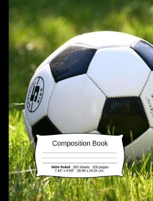 Book cover for Soccer Composition Notebook, Wide Ruled