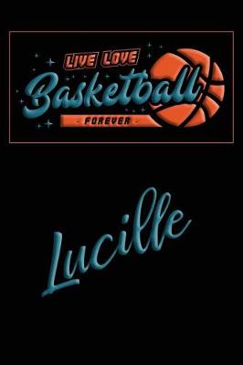 Book cover for Live Love Basketball Forever Lucille