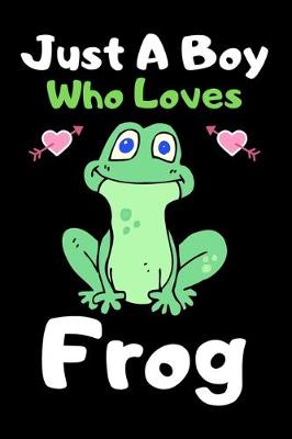 Book cover for Just a boy who loves frog