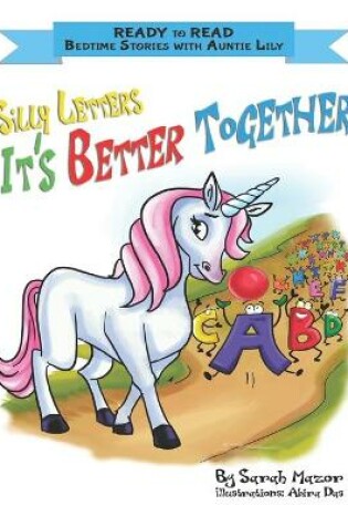 Cover of Silly Letters, It's Better Together