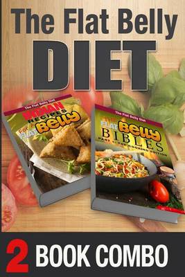 Book cover for The Flat Belly Bibles Part 1 and Indian Recipes for a Flat Belly