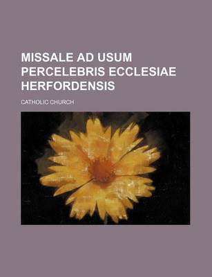 Book cover for Missale Ad Usum Percelebris Ecclesiae Herfordensis