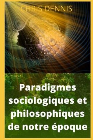 Cover of Paradigmes sociologiques et philosophiques de notre époque