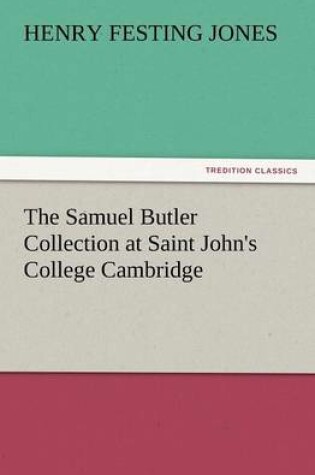 Cover of The Samuel Butler Collection at Saint John's College Cambridge