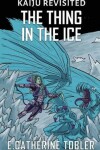 Book cover for The Thing In The Ice