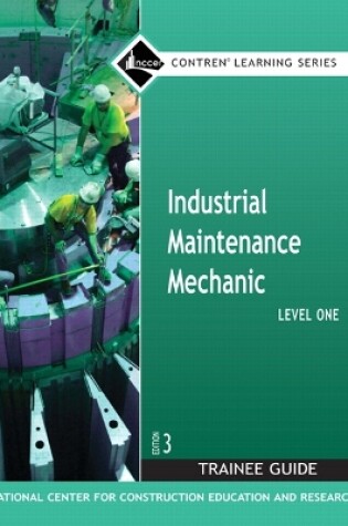 Cover of Industrial Maintenance Mechanic Level 1 Trainee Guide, Paperback