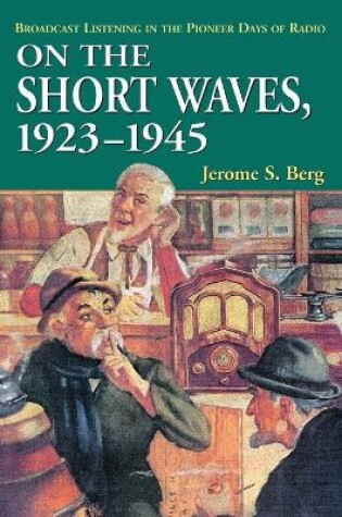 Cover of On the Short Waves, 1923-1945