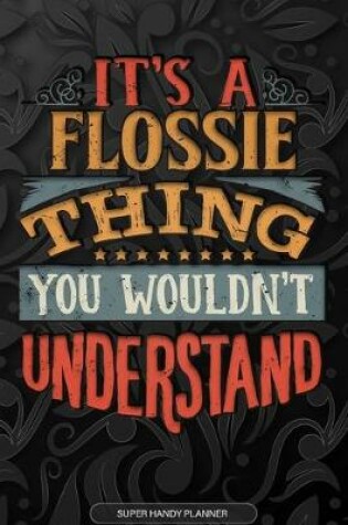 Cover of It's A Flossie Thing You Wouldn't Understand