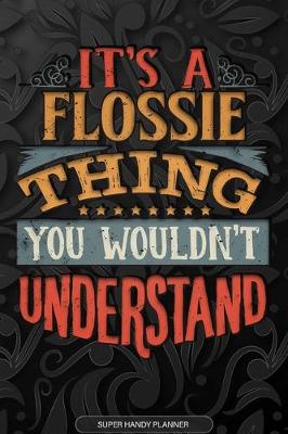 Book cover for It's A Flossie Thing You Wouldn't Understand