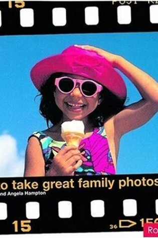 Cover of How to Take Great Family Photos