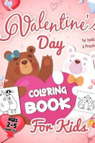 Cover of Valentine's Day Coloring Book For Kids Ages 2-5