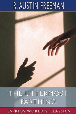 Book cover for The Uttermost Farthing (Esprios Classics)