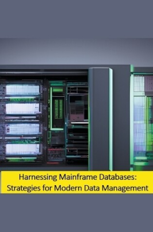 Cover of Harnessing Mainframe Databases
