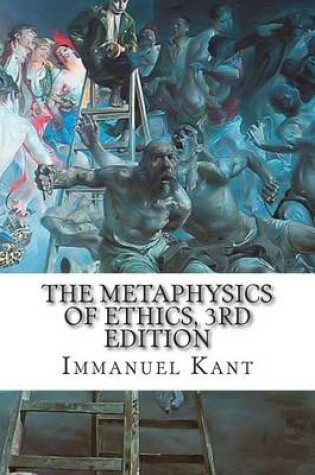 Cover of The Metaphysics of Ethics, 3rd Edition