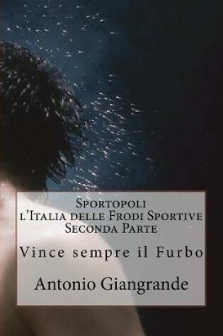 Cover of Sportopoli L'Italia Delle Frodi Sportive Seconda Parte