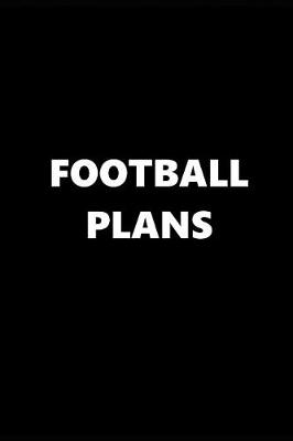 Book cover for 2019 Daily Planner Sports Theme Football Plans Black White 384 Pages