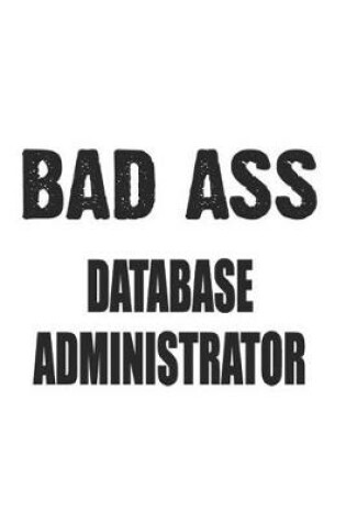 Cover of Bad Ass Database Administrator