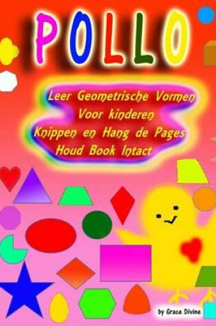 Cover of Leer Geometrische Vormen Voor Kinderen Knippen En Hang de Pages Houd Book Intact