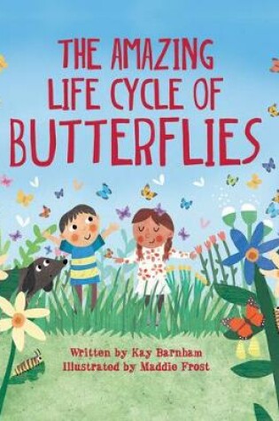 Cover of The Amazing Life Cycle of Butterflies