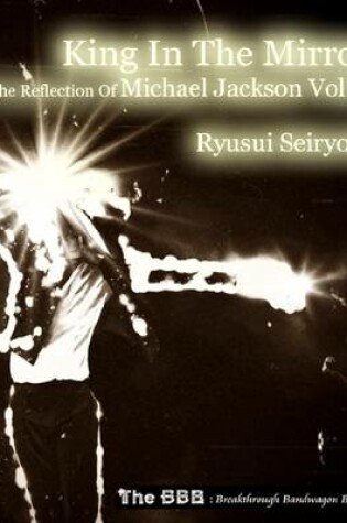 Cover of King in the Mirror: the Reflection of Michael Jackson Vol.2