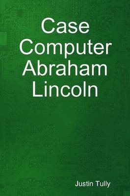 Book cover for Case Computer - Abraham Lincoln