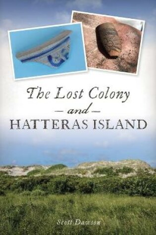 Cover of The Lost Colony and Hatteras Island