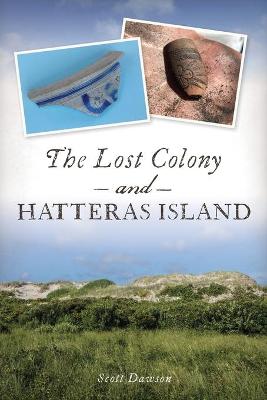 Book cover for The Lost Colony and Hatteras Island