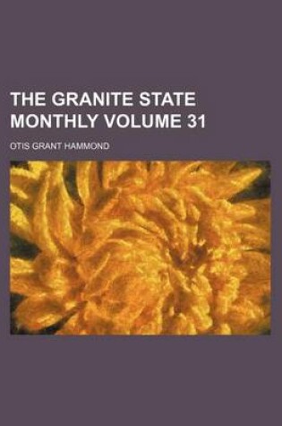 Cover of The Granite State Monthly Volume 31