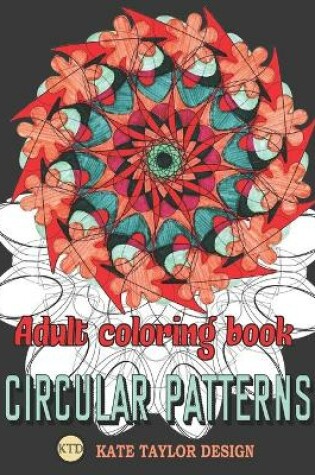 Cover of Adult coloring book circular patterns