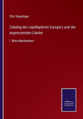 Book cover for Catalog der Lepidopteren Europa's und der angrenzenden Länder