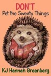 Book cover for Don't Pet the Sweaty Things