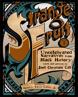 Strange Fruit, Volume I by Joel Christian Gill