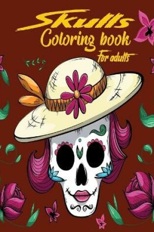 Cover of Skulls coloring book for adults