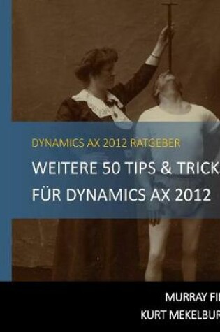 Cover of Weitere 50 Tips & Tricks f�r Dynamics AX 2012