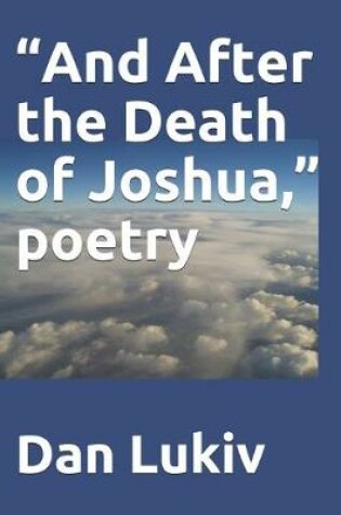 Cover of "And After the Death of Joshua," poetry