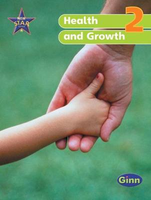 Cover of New Star Science Yr2/P3: Health and Growth Pupil's Book