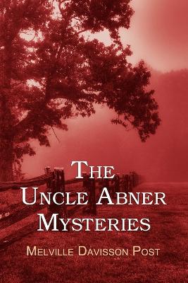 Book cover for The Uncle Abner Mysteries