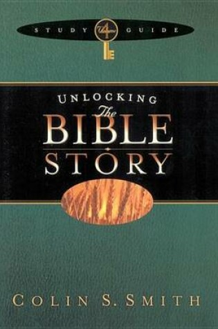 Cover of Unlocking the Bible Story Study Guide Volume 4