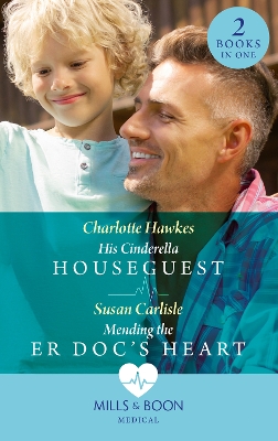 Book cover for His Cinderella Houseguest / Mending The Er Doc's Heart