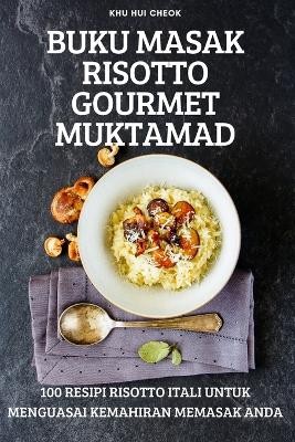 Cover of Buku Masak Risotto Gourmet Muktamad