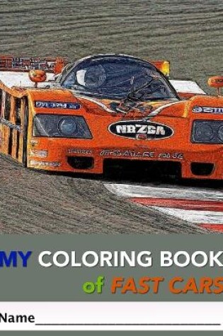 Cover of My Coloring Book of Fast Cars