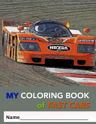 Book cover for My Coloring Book of Fast Cars