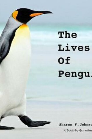 Cover of The Lives of Penguins