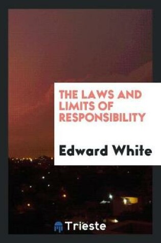 Cover of The Laws and Limits of Responsibility