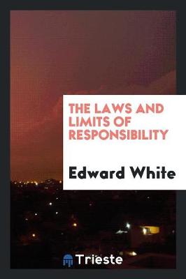 Book cover for The Laws and Limits of Responsibility