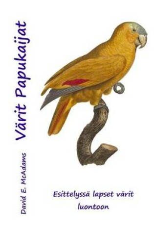 Cover of Värit Papukaijat
