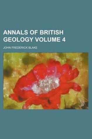 Cover of Annals of British Geology Volume 4